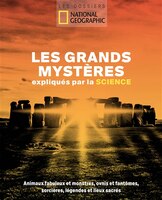 LES GRANDS MYSTÈRES EXPLIQUÉS PAR LA SCIENCE