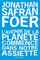 L'AVENIR DE LA PLANÈTE COMMENCE DANS NOTRE ASSIETTE