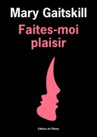 FAITES MOI PLAISIR