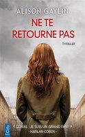 NE TE RETOURNE PAS