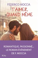 T'AIMER QUAND MÊME