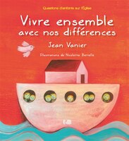 Vivre ensemble avec nos différences: Questions d'enfants sur l'Église