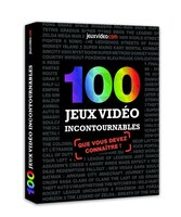 100 JEUX VIDEO INCONTOURNABLES