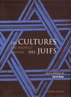 Cultures des Juifs (Les): une nouvelle histoire
