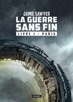 LA GUERRE SANS FIN TOME 1 PARIA