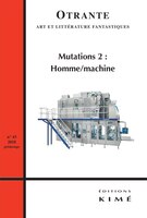 Revue Otrante, no 43: Mutation 2: Homme/machine