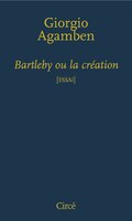 Bartleby ou la création [nouvelle édition]