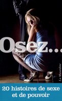Osez 20 histoires de sexe et pouvoir