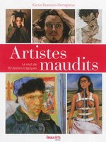 Artistes maudits le mythe et la réalité