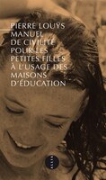 Manuel de civilité pour les petites filles usage maisons éducation [nouv. éd.]