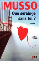 Que serais-je sans toi ? (French Edition)