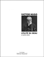 Utilité du beau: Et autres textes