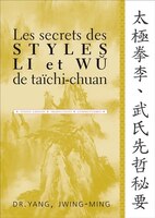 Les secrets des styles Li et Wu de taïchi-chuan