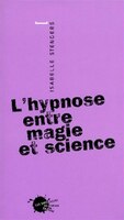 Hypnose entre magie et science (L')