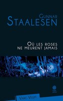 OÙ LES ROSES NE MEURENT JAMAIS
