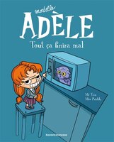 Mortelle Adèle 01 Tout ça finira mal