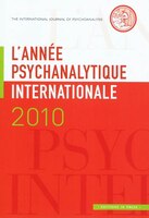 Année psychanalytique internationale 2010 (L')
