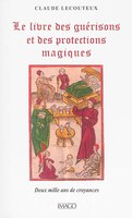Livre des guérisons et des proctections magiques (Le)