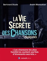 VIE SECRETE DES CHANSONS