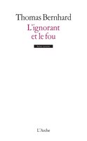 Ignorant et le fou (L')