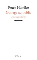 Outrage au public : et autres pièces parlées