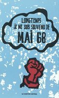 Longtemps je me suis souvenu de mai 68