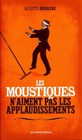 Moustiques n'aiment pas les applaudissements (Les)