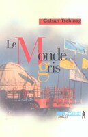 Monde gris (Le)