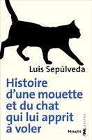Histoire de la mouette et du chat qui lui apprit à voler [nouvelle édition]
