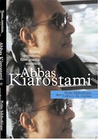 Abbas Kiarostami: Textes , entretiens, filmographie complète