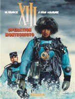 XIII - Ancienne collection - Tome 16 - Opration Montecristo (TREIZE (XIII) ANCIENNE COLLECT (16)) (French Edition)