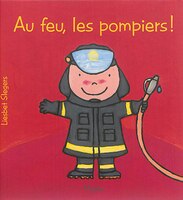 Au feu, les pompiers!