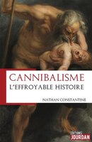 Cannibalisme, L'effroyable Histoire