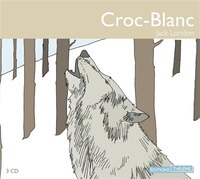 Croc-Blanc [3 CD]