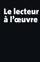Lecteur à l'oeuvre (Le)