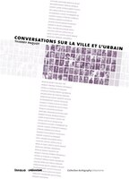 Conversations sur la ville et l'urbain