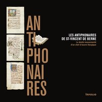 Antiphonaires de St-Vincent de Berne (Les)