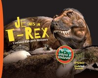 Je suis un T-Rex