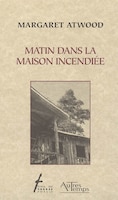 MATIN DANS LA MAISON INCENDIÉE