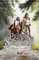 Les Princes de Santerre T. 3 : Feux furieux