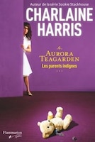 Aurora Teargarden t 6 Les parents indignes