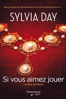 GEORGIAN T.02 : SI VOUS AIMEZ JOUER