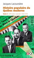 Histoire populaire du Québec moderne Tome 3