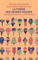 Poésie des Herbes rouges (La): Anthologie