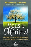 Vous Le Méritez !  Haussez Votre Estime Personnelle Pour Augment