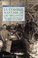La colonie nantaise du Lac Mégantic
