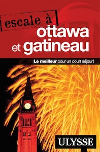 ESCALE � OTTAWA ET GATINEAU