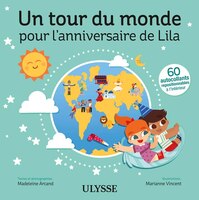 UN TOUR DU MONDE POUR L'ANNIVERSAIRE DE LILA