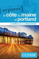 Explorez Portland et la côte du Maine