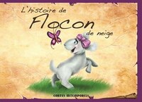 L'histoire de flocon de neige Contes intemporels